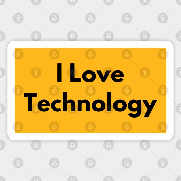 I Love Technology Magnet by Nate's World of Tees